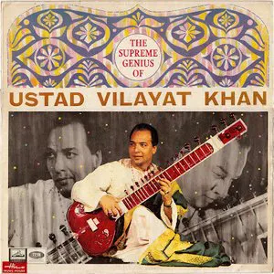 Pochette de The Supreme Genius of Ustad Vilayat Khan de Vilayat Khan