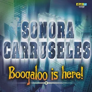 Pochette de Boogaloo is here de Sonora Carruseles