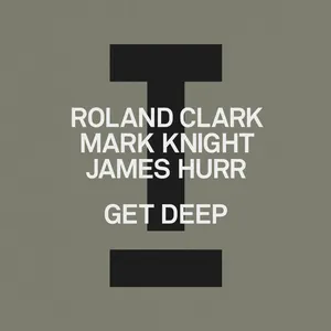 Pochette de Get Deep de Roland Clark - Mark Knight