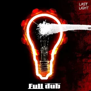 Pochette de Last Light de Full Dub