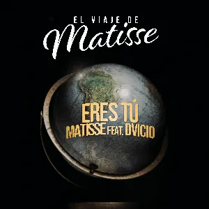 Pochette de Eres tú de Matisse