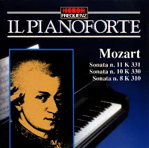 Pochette Il Pianoforte: Sonata n. 11 K. 331 / Sonata n. 10 K. 330 / Sonata n. 8 K. 310