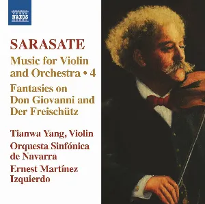 Pochette de Music for Violin and Orchestra 4: Fantasies on Don Giovanni and Der Freischütz de Pablo de Sarasate - Tianwa Yang