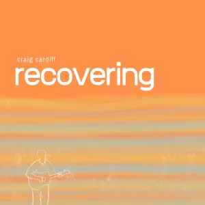Pochette de Recovering de Craig Cardiff