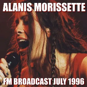Pochette de Alanis Morissette FM Broadcast July 1996 (Live) de Alanis Morissette