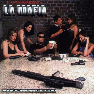 Pochette de La mafia: Controlando el área de El Chombo