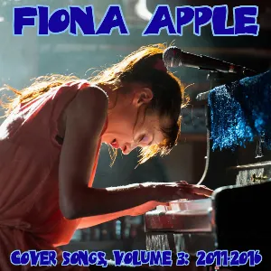Pochette de Cover Songs, Volume 3: 2011–2016 de Fiona Apple