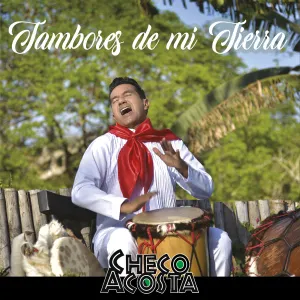 Pochette de Tambores de mi tierra de Checo Acosta