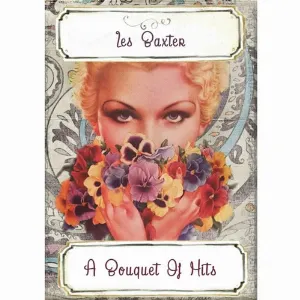 Pochette de A Bouquet Of Hits de Les Baxter