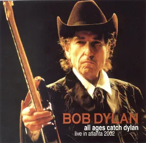 Pochette All Ages Catch Dylan: Live in Atlanta 2002