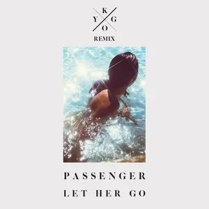 Pochette de Let Her Go (Kygo remix) de Passenger