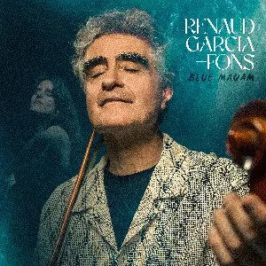 Pochette de Blue Maqam de Renaud Garcia‐Fons