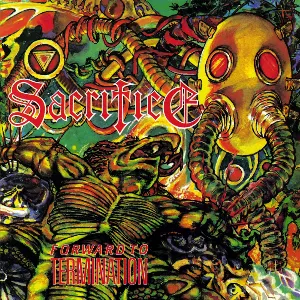 Pochette de Forward to Termination de Sacrifice