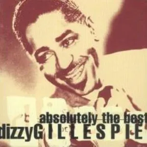 Pochette Absolutely the Best Dizzy Gillespie