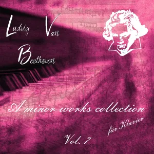 Pochette de A Minor Works Collection fur Klavier, Vol. 7 de Ludwig van Beethoven