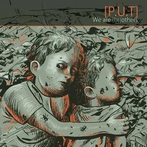 Pochette de We Are Brothers de [P.U.T]
