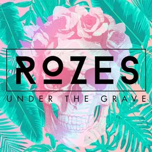 Pochette de Under the Grave de ROZES