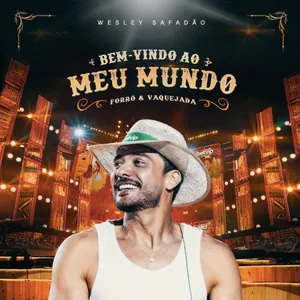 Pochette de Bem-Vindo ao Meu Mundo - Forró & Vaquejada de Wesley Safadão