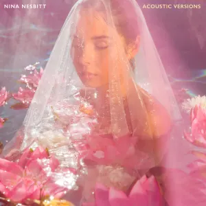 Pochette de The Sun Will Come Up, The Seasons Will Change - Acoustic Versions de Nina Nesbitt