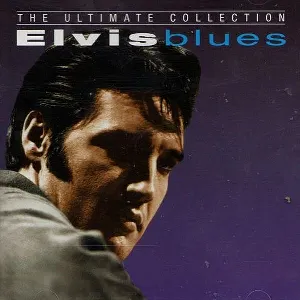 Pochette de The Ultimate Collection: Elvis Blues de Elvis Presley