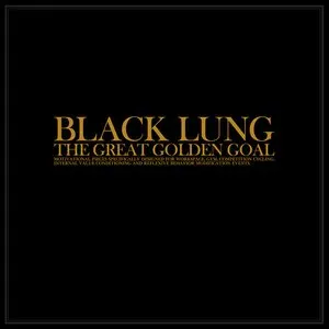 Pochette de The Great Golden Goal de Black Lung
