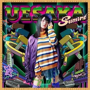 Pochette de POP TEAM EPIC de Sumire Uesaka