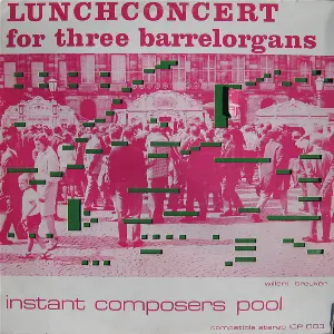 Pochette de Lunchconcert for Three Barrelorgans de Willem Breuker