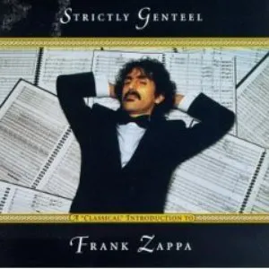 Pochette Strictly Genteel: A Classical Introduction to Frank Zappa