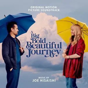 Pochette de A Big Bold Beautiful Journey: Original Motion Picture Soundtrack de Joe Hisaishi