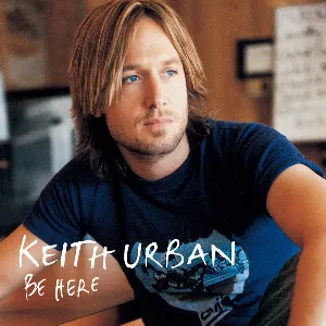 Pochette de Be Here de Keith Urban