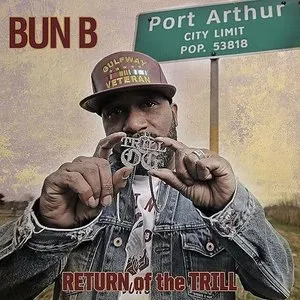 Pochette de Return of the Trill de Bun B