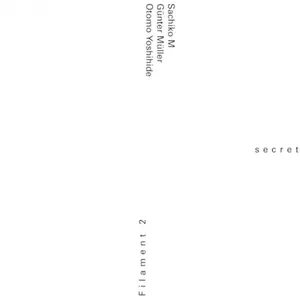 Pochette de Filament 2: Secret Recordings de Günter Müller - Sachiko M - Otomo Yoshihide