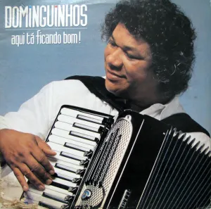 Pochette de Aqui tá ficando bom de Dominguinhos