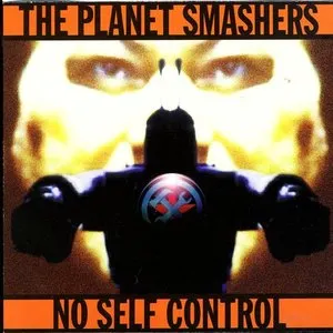 Pochette de No Self Control de The Planet Smashers