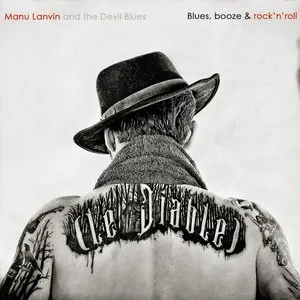 Pochette de Blues, Booze & Rock'n'Roll de Manu Lanvin