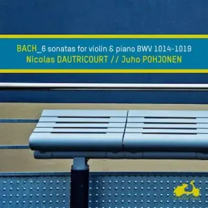 Pochette de 6 sonates pour violon & piano BWV 1014-1019 de Johann Sebastian Bach