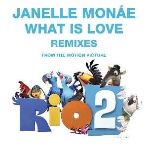 Pochette de What Is Love Remixes de Janelle Monáe