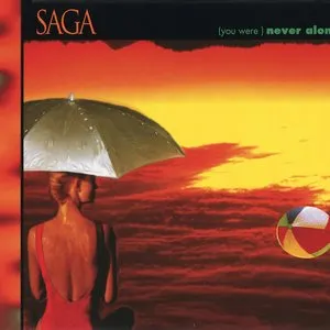 Pochette de (You Were) Never Alone de Saga