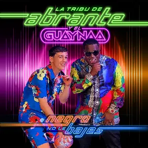 Pochette de Negro no le bajes de Guaynaa