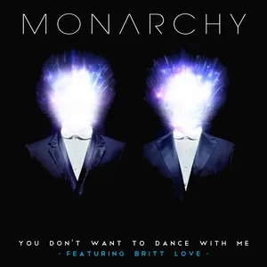 Pochette de You Don’t Want to Dance With Me de Monarchy