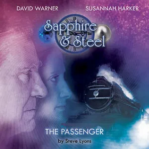 Pochette de Sapphire & Steel: The Passenger de David Warner - Susannah Harker - Steve Lyons