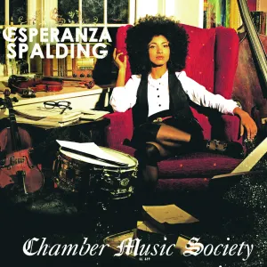 Pochette de Chamber Music Society de Esperanza Spalding