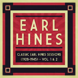 Pochette de Classic Earl Hines Sessions (1928–1945): Vol. 1 & 2 de Earl Hines