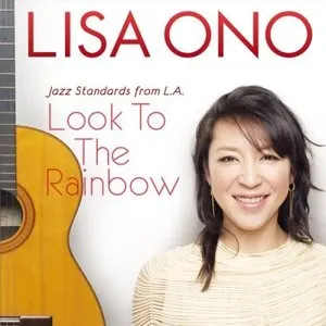 Pochette de Look to the Rainbow: Jazz Standards from L.A. de Lisa Ono