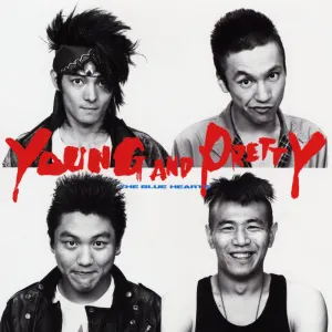 Pochette de YOUNG AND PRETTY de THE BLUE HEARTS