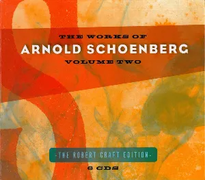 Pochette The Robert Craft Edition: The Works of Arnold Schoenberg, Volume Two