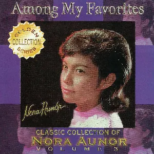 Pochette de Classic Collection of Nora Aunor Vol. 3 (Among My Favorites) de Nora Aunor