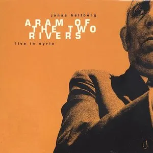 Pochette de Aram of the Two Rivers de Jonas Hellborg