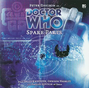 Pochette de Doctor Who: Spare Parts de Marc Platt - Nicholas Briggs - Peter Davison - Sarah Sutton