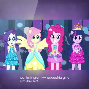 Pochette de Equestria Girls de Daniel Ingram